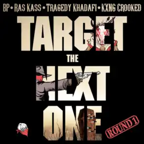 Target the Next One (Round 1) (Radio Edit) [feat. Ras Kass, Tragedy Khadafi & KXNG Crooked]