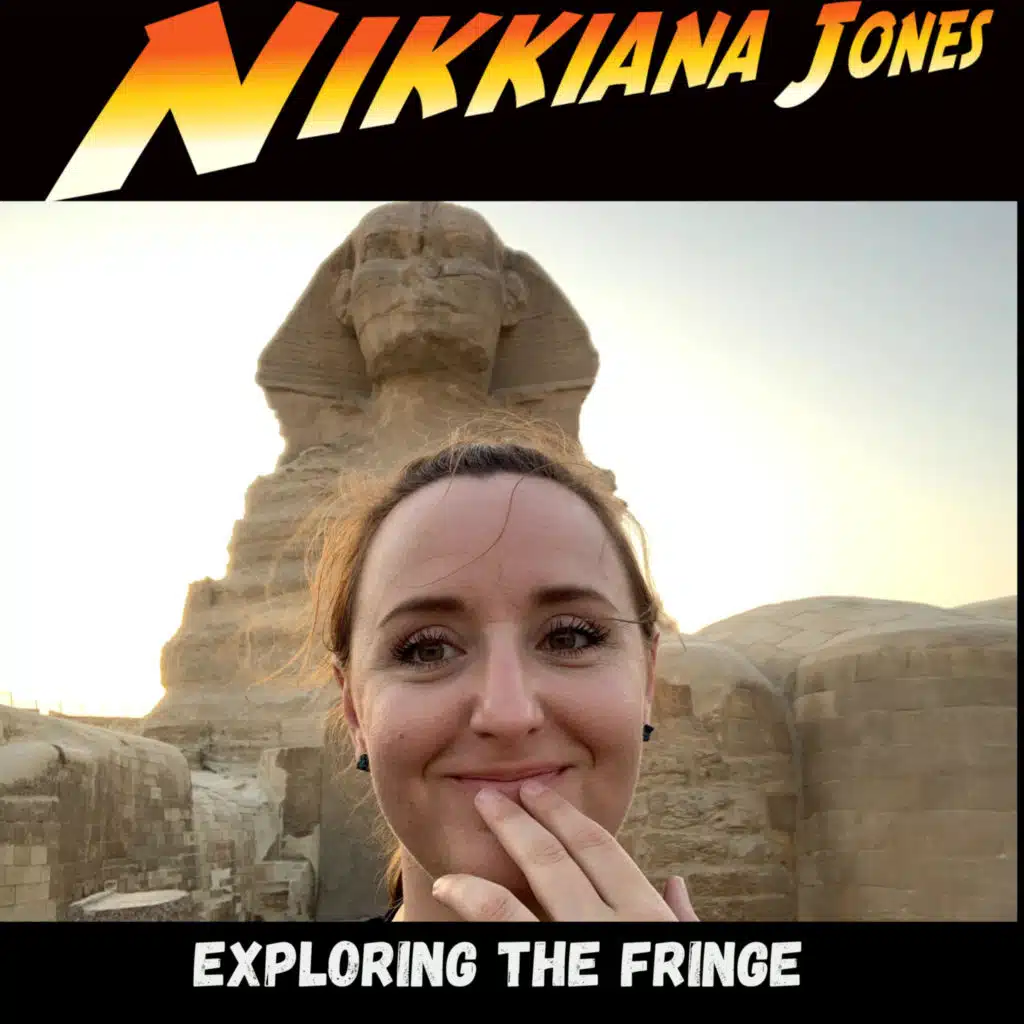 NIKKIANA JONES - EXPLORING THE FRINGE 