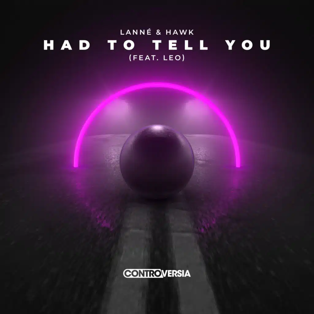 Had To Tell You (feat. Leo)