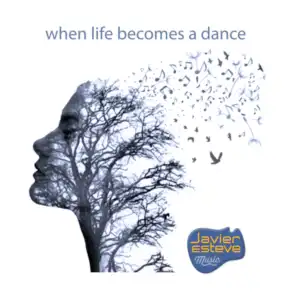 When Life Becomes a Dance