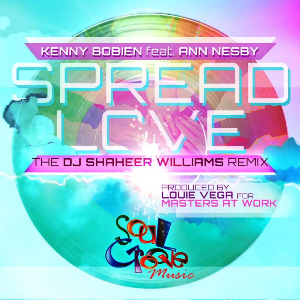Spread Love (DJ Shaheer Williams Soul Groove Remixes) [feat. Ann Nesby]