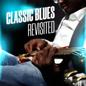 Classic Blues Revisited