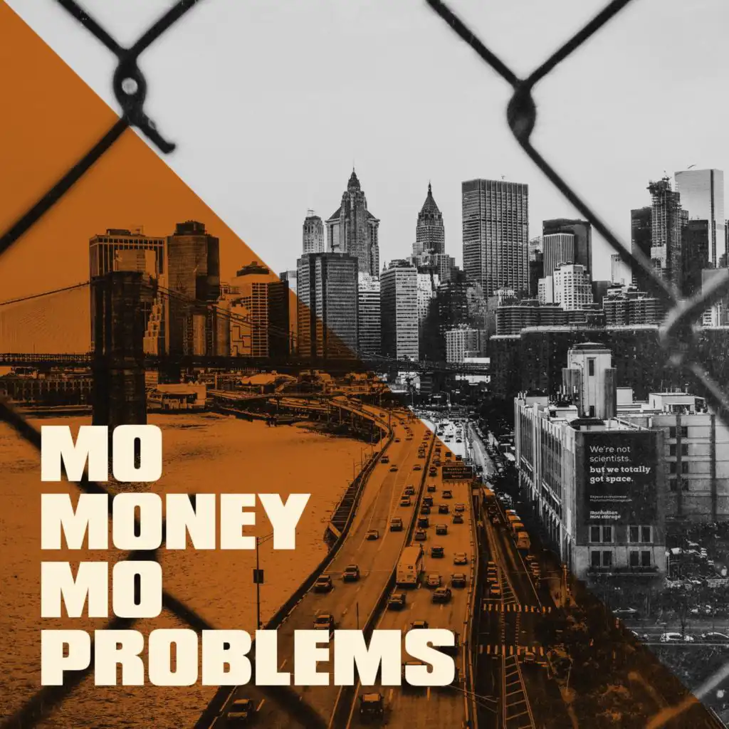 Mo Money Mo Problems