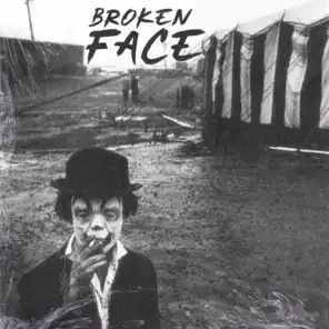 Broken Face