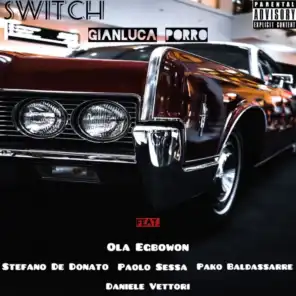 Switch (feat. Ola Egbowon, Stefano De Donato, Paolo Sessa, Pako Baldassarre & Daniele Vettori)