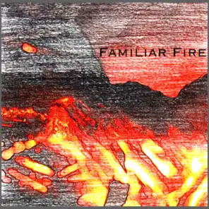 Familiar Fire