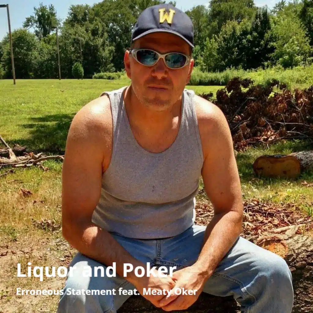 Liquor and Poker (feat. Meaty Oker)