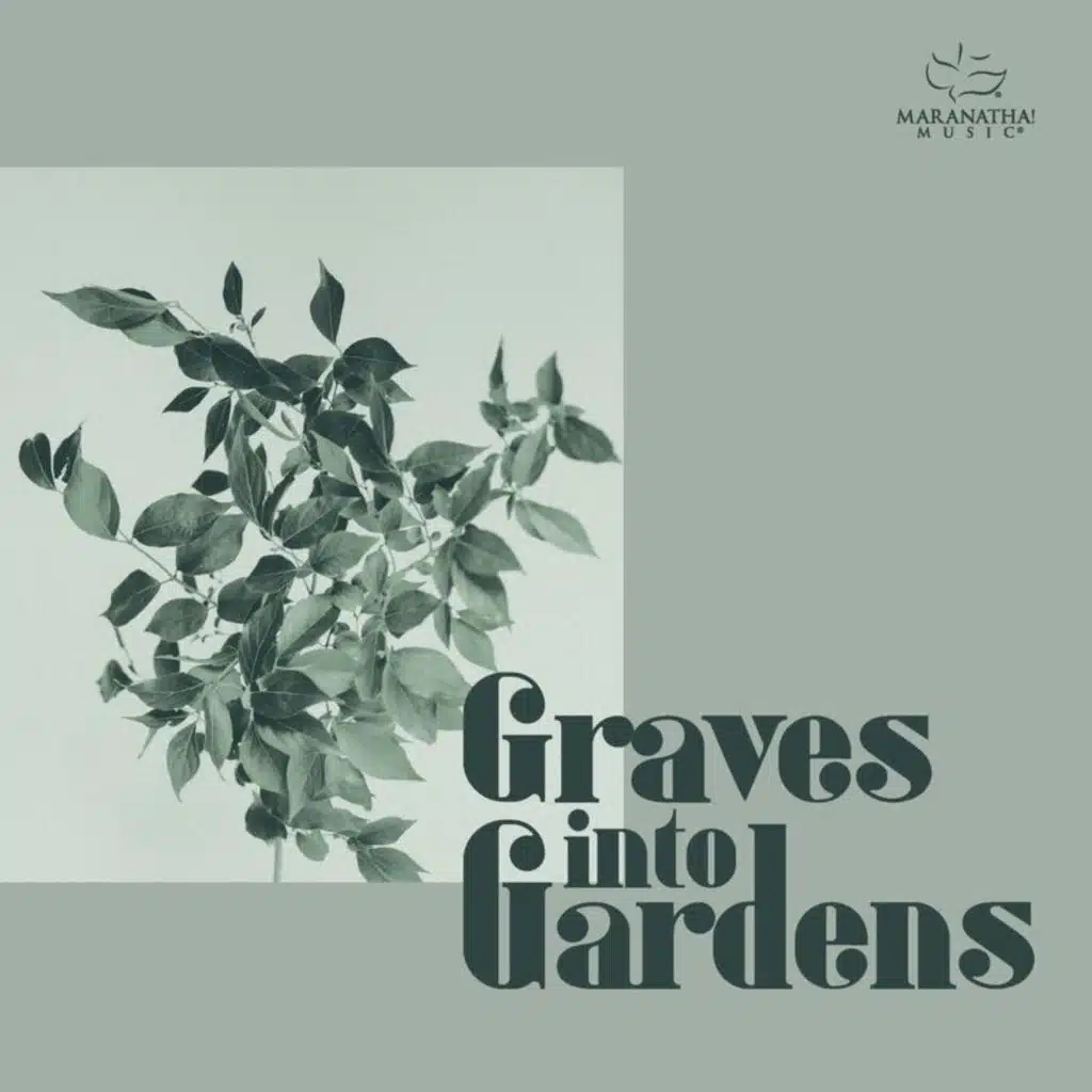 Graves Into Gardens