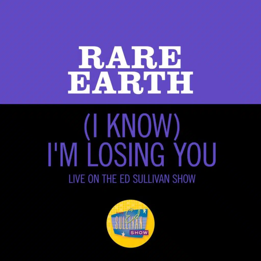 (I Know) I'm Losing You (Live On The Ed Sullivan Show, September 27, 1970)