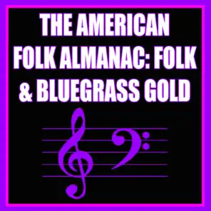 The American Folk Almanac: Folk & Bluegrass Gold