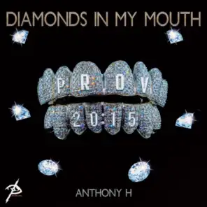 Diamonds in my Mouth