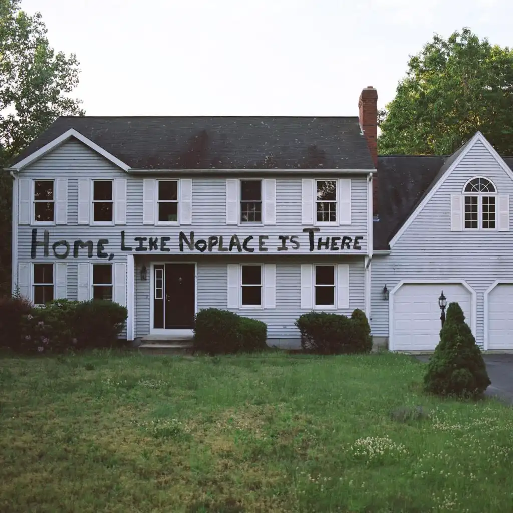 Home, Like Noplace Is There