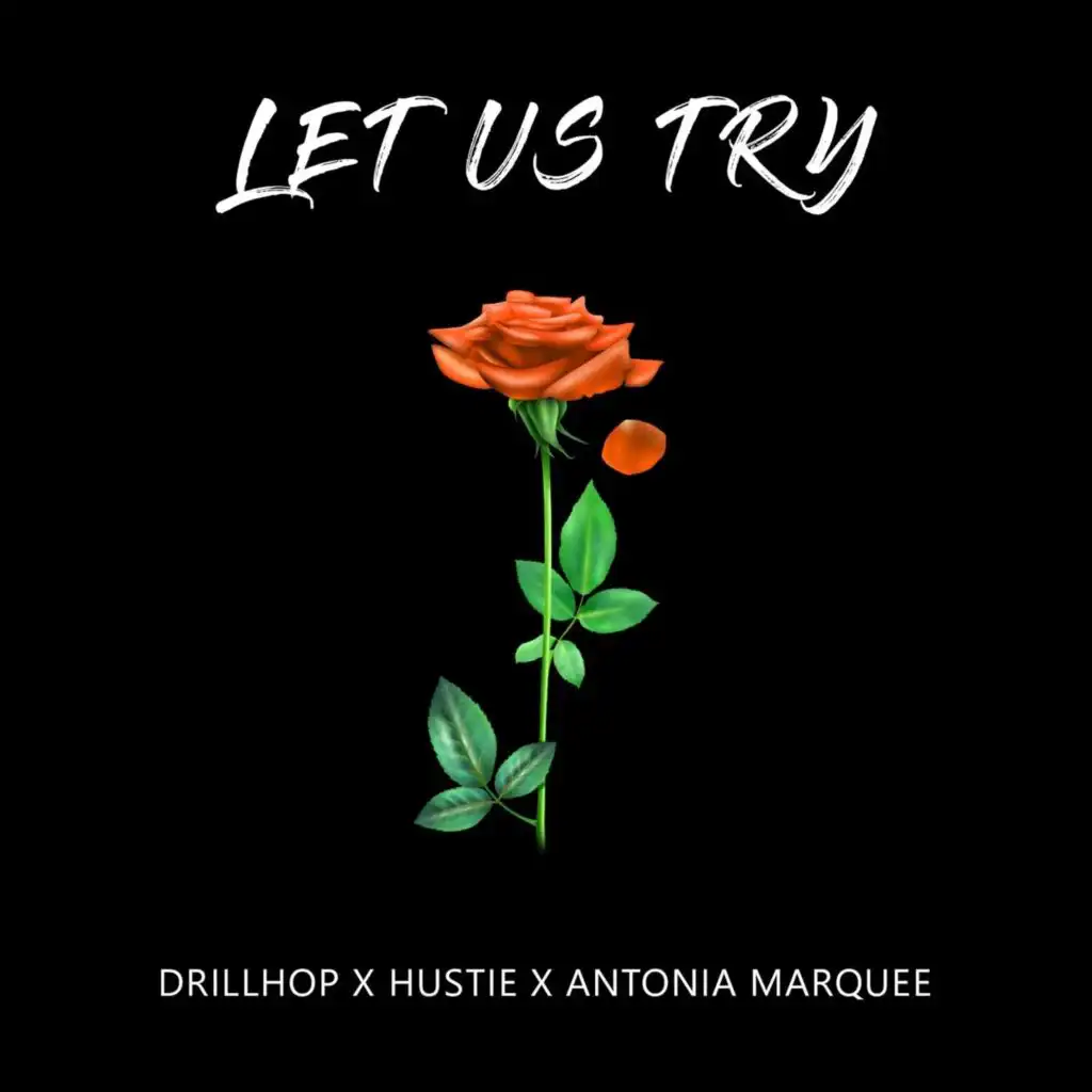 Let Us Try (feat. Hustie & Antonia Marquee)