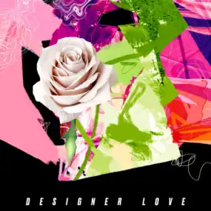 Designer Love (Short Version)