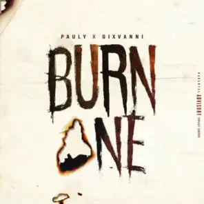 Burn One (feat. Gixvanni)