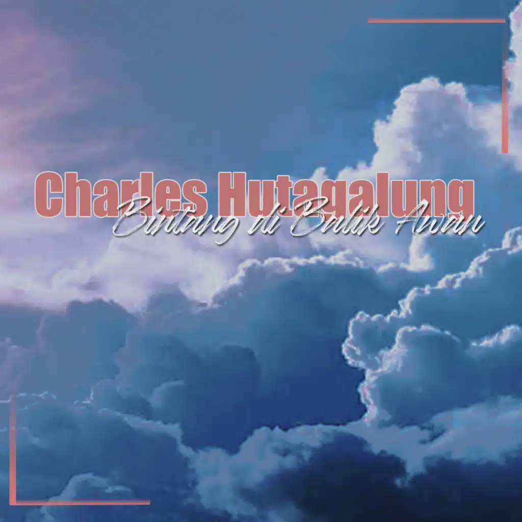 Bintang di Balik Awan - Charles Hutagalung