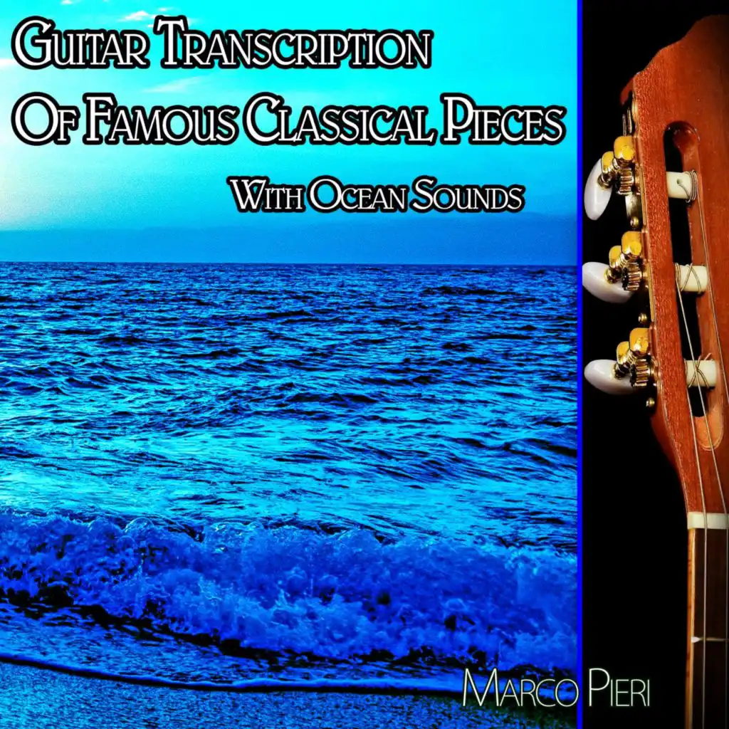 Guitar Transcription of Famous Classical Pieces With Ocean Sounds