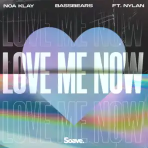 Love Me Now (feat. NYLAN)
