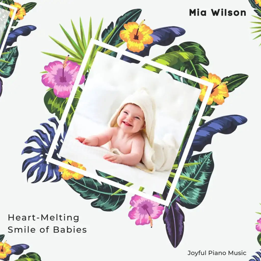 Heart-Melting Smile Of Babies (Joyful Piano Music)