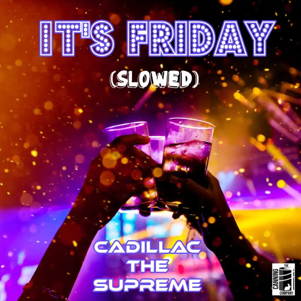 It's Friday (Slowed)