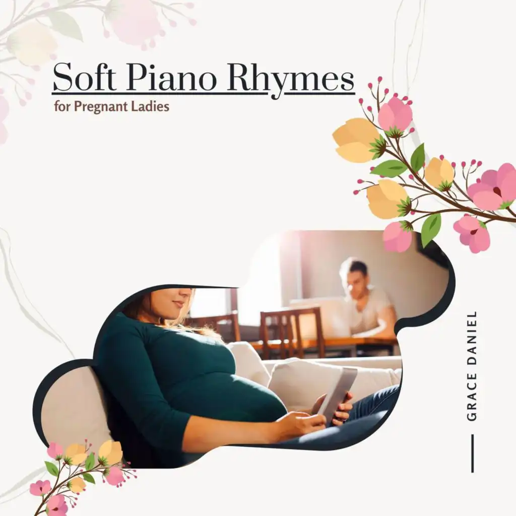 Soft Piano Rhymes For Pregnant Ladies