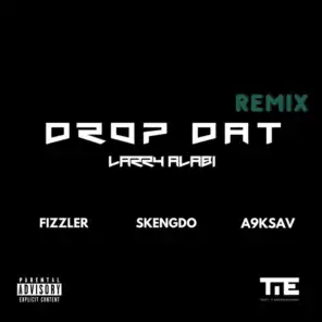 Drop Dat Remix (feat. Fizzler, Skengdo & A9Ksav)