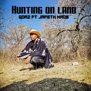 Hunting On Land (feat. Jafeth Made)