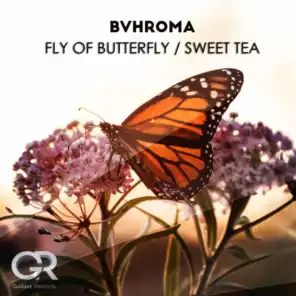 Fly of Butterfly | Sweet Tea