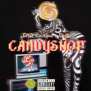 Candyshop (feat. Laff)