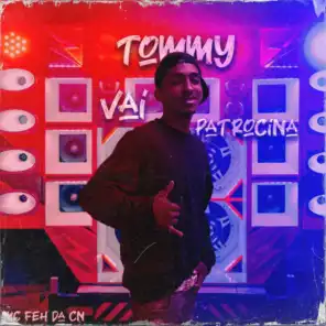 Tommy Vai Patrocinar (feat. Dj Jean Do Canindé)