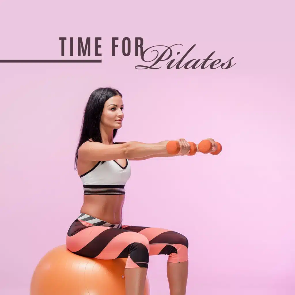 Time for Pilates (Muscle Strengthening Exercises for Everyone, Calm Exercise Music)