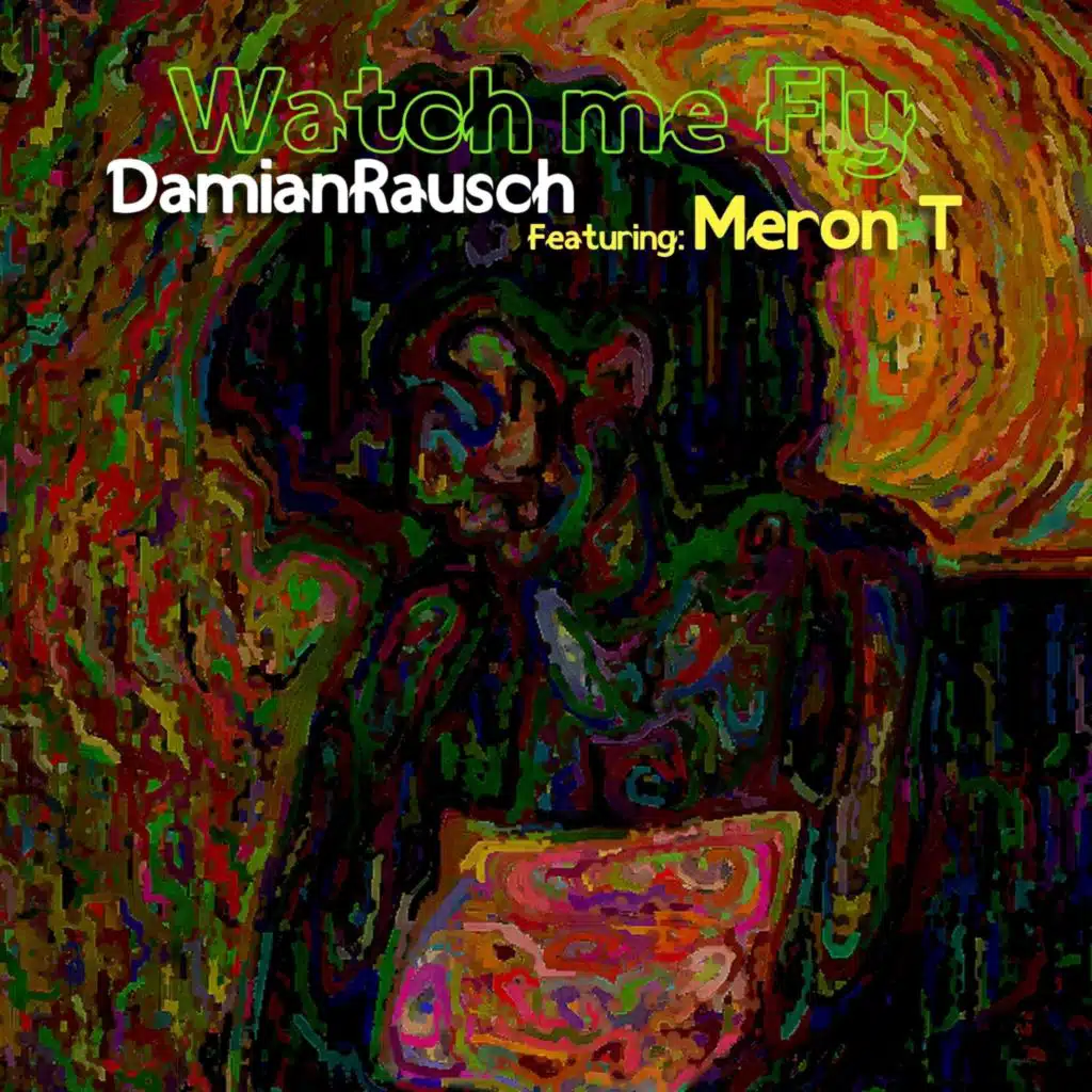 Watch me Fly (feat. Meron T)