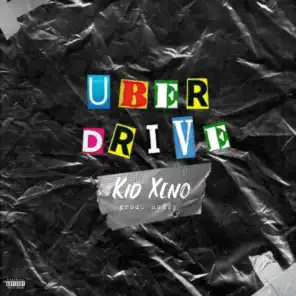 Uber Drive (feat. Kid Xeno & 561 Santana)