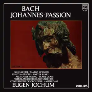 Eugen Jochum - The Choral Recordings on Philips (Vol. 3: Bach: St. John Passion, BWV 245)