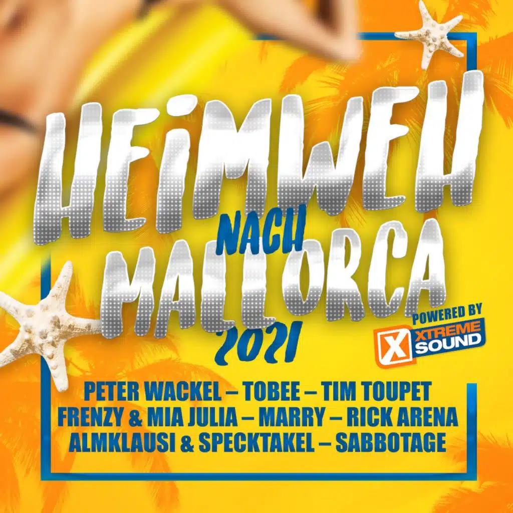 Heimweh nach Mallorca 2021 powered by Xtreme Sound