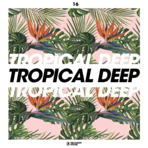 Tropical Deep, Vol. 16