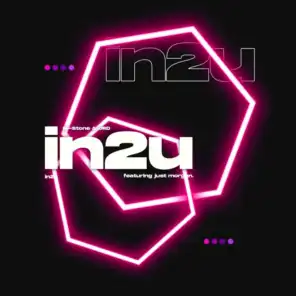In 2 U (Extended House Mix) [feat. Just Morgan]