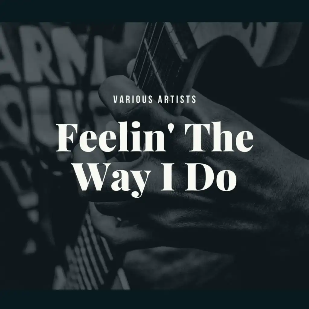 Feeling My Way (Guitar Mania Part 3)