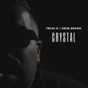 Crystal (feat. Drew Brown)