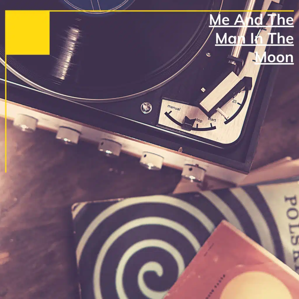 Me And The Man In The Moon