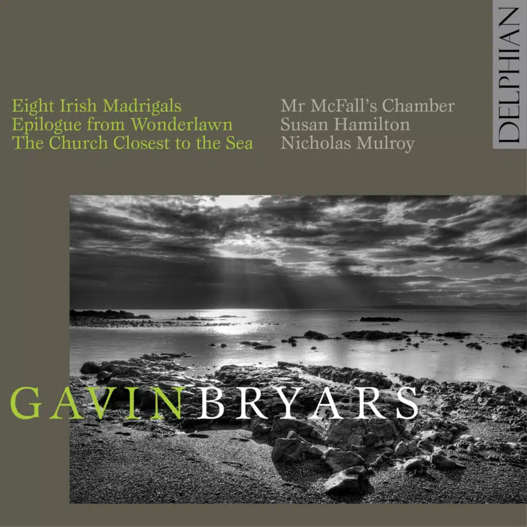 Eight Irish Madrigals: He wishes he might die and follow Laura