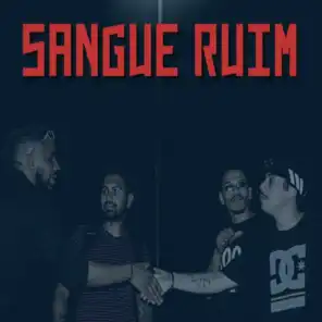 Sangue Ruim (feat. Gantes mc, Phineas & Rawkinss)