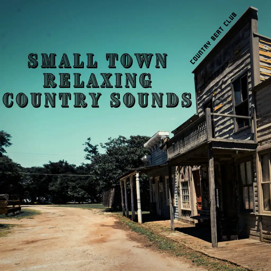 Small Town - Relaxing Country Sounds