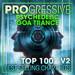 Progressive Psychedelic Goa Trance Top 100 Best Selling Chart Hits + DJ Mix V2