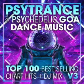 Psy Trance & Psychedelic Goa Dance Music Top 100 Best Selling Chart Hits + DJ Mix
