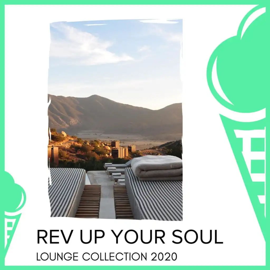 Rev Up Your Soul - Lounge Collection 2020