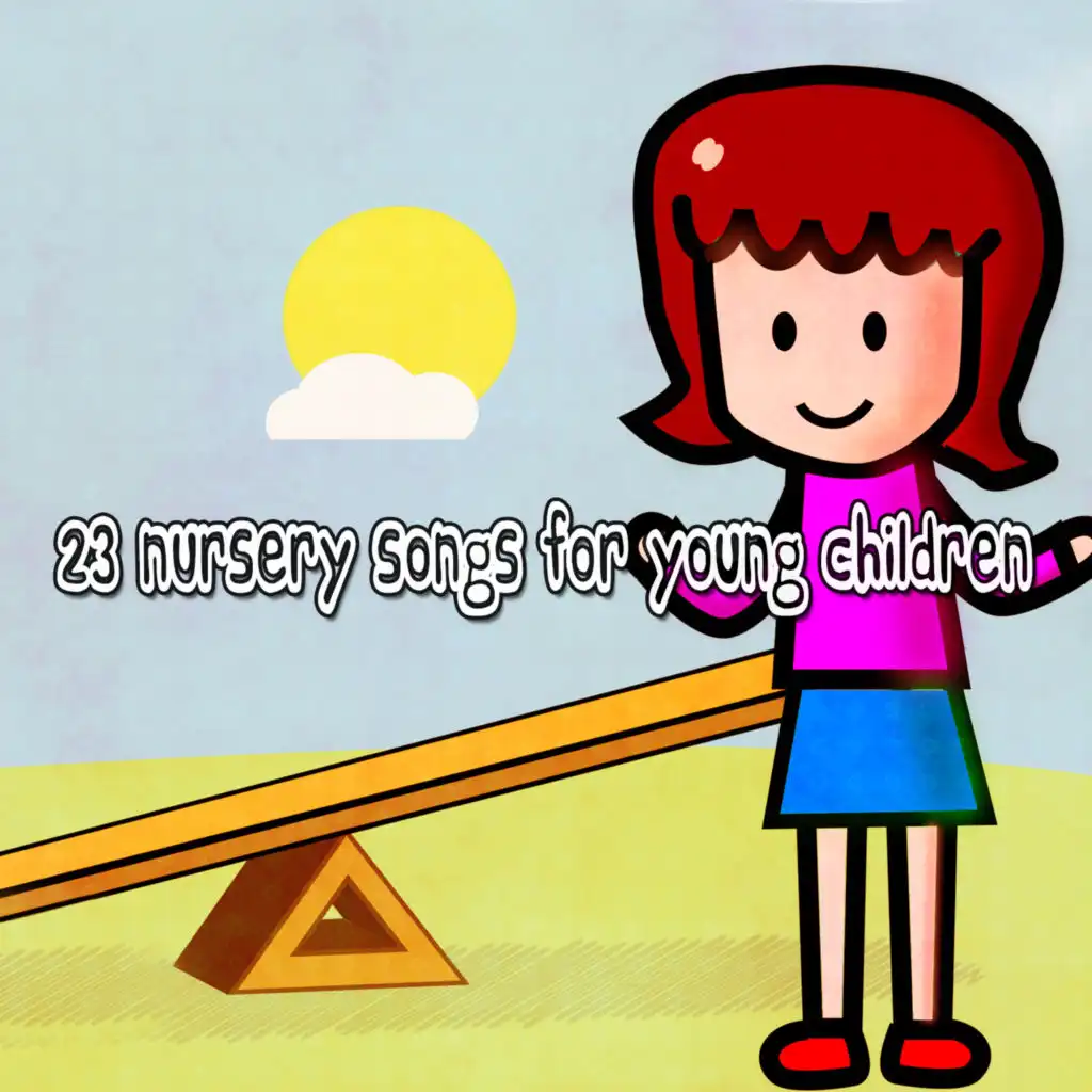 23 Nursery Songs for Young Children