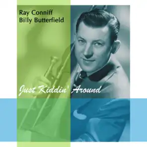 Ray Conniff, Billy Butterfield