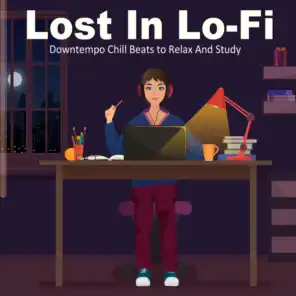 Lost In Lo-Fi (Downtempo Beats To Chill)