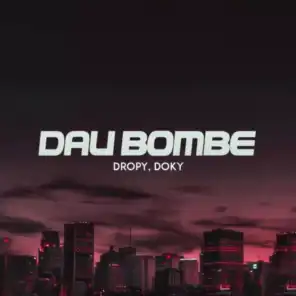 Dau Bombe (feat. Dropy)